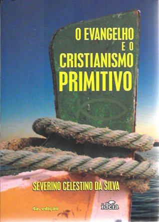 O Evangelho e o Cristiano Primitivo