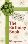 The Birthday Book: Funny, Wise, and Inspirational Quotes for Your Birthday