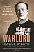 Warlord: A Life of Winston Churchill at War, 1874-1945