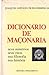 Dicionário de Maçonaria seus Mistérios seus Ritos sua Filosofia sua História