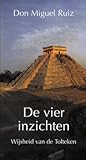 De vier inzichten by Miguel Ruiz