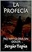 La Profecía: No hay gloria sin dolor (Crónicas de Aurantia nº 6) (Spanish Edition)