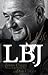 LBJ: A Life