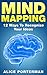 Mind Mapping: 12 Ways To Recognize Your Ideas (Mind Mapping For Kids, Mind Mapping For Writers)