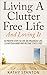 Living A Clutter Free Life ...