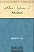 A Short History of Scotland