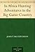 In Africa Hunting Adventures in the Big Game Country by John T. McCutcheon