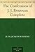The Confessions of J. J. Rousseau - Complete