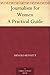 Journalism for Women: A Practical Guide