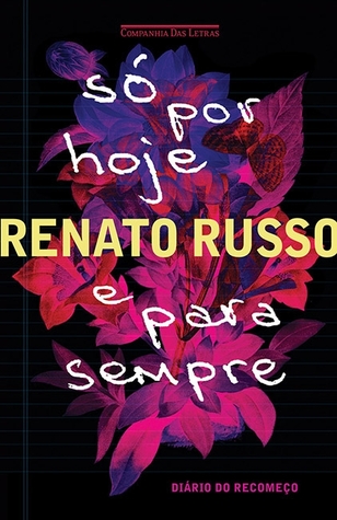 Só por Hoje e para Sempre: Diário do Recomeço