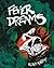Fever Dreams