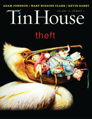 Tin House Magazine, Volume 17, Issue 1, Fall 2015: #65 Theft (Magazine)