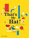 That's My Hat! That's My Hat!