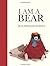 I Am A Bear