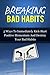 Breaking Bad Habits: 5 Ways To Immediately Kick-Start Positive Momentum And Destroy Your Bad Habits