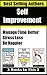 Self Improvement: How To Manage Time Better, Stress Less And Be Happier (Self Help For Managing Time, Dealing With Stress And Being Happier Book 1)