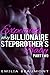 Expecting My Billionaire Stepbrother's Baby - Part Two