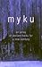 myku: an array of deviant haiku for a new century