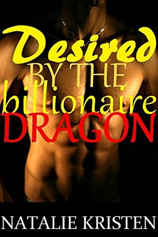 Desired By The Billionaire Dragon (Dragon Heat #2)