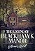 The Legend of Blackhawk Manor