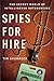 Spies for Hire by Tim Shorrock