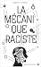 La Mécanique Raciste