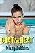 Brat In Heat