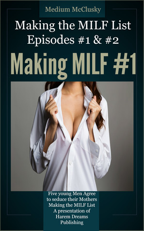 Making the MILF List-Episodes 1 & 2: Making MILF #1