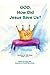 God, How Did Jesus Save Us?: Book 7 of 10 (Questions for God 1)