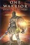 One Warrior: A call to the fight.