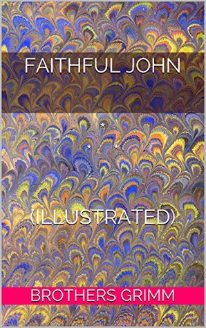 Faithful John (Kindle Edition)