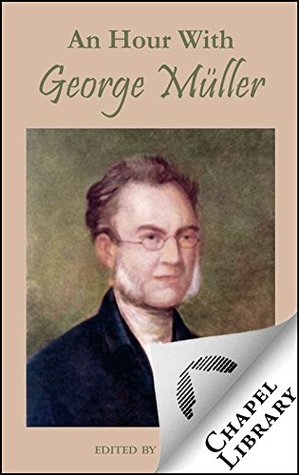 An Hour With George Müller (Kindle Edition)