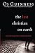 The Last Christian on Earth...