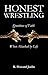 Honest Wrestling: Questions...