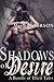 Shadows Of Desire: A Bundle Of Illicit Tales
