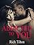 Addicted To You (Billionaire Romance, Alpha Male Dominance, New Adult Short Stories)
