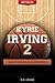 Kyrie Irving - Basketball U...