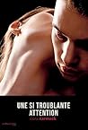 Une si troublante attention (FICTION) by Cora Carmack