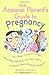 The Anxious Parent's Guide to Pregnancy