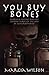 You Buy Bones by Marcia   Wilson