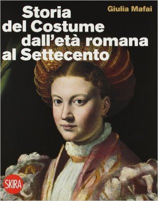 Storia del costume dall'età romana al Settecento (Hardcover)
