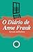 O Diário de Anne Frank by Anne Frank O Diário de Anne Frank by Anne Frank