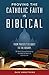 Proving the Catholic Faith is Biblical by Dave  Armstrong