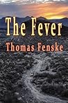 The Fever by Thomas Fenske