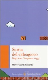 Storia del videogioco. Dagli anni Cinquanta a oggi.