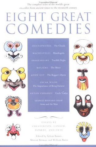 Eight Great Comedies: The Complete Texts of the World's Great Comedies from Ancient Times to the Twentieth Century (Paperback)