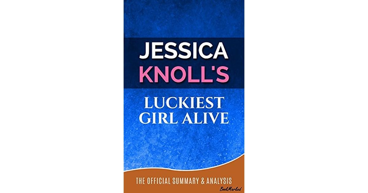 Luckiest Girl Alive By Jessica Knoll Official Summary and Analysis