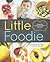 Little Foodie by Michele Olivier Little Foodie by Michele Olivier