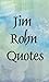 Jim Rohn quotes (Inspirational quotes Book 6)