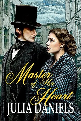 Master of Her Heart: A Time-Twisted Tale of North and South (John and Margaret Thornton Book 1)
